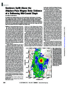 Sombrero Uplift Above the Altiplano-Puna Magma Body: Evidence of a Ballooning Mid-Crustal Diapir Yuri Fialko* and Jill Pearse† The Altiplano-Puna ultralow-velocity zone in the central Andes, South America, is the large