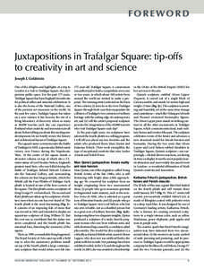 F O R E WO R D  Juxtapositions in Trafalgar Square: tip-offs to creativity in art and science Joseph L Goldstein One of the delights and highlights of a trip to
