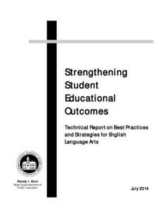 Strengthening Student Educational Outcomes: Technical Report on Best Practices and Strategies for English Language Arts (July 2014)