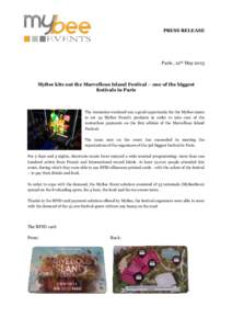 PRESS RELEASE  Paris , 12th May 2013 MyBee kits out the Marvellous Island Festival – one of the biggest festivals in Paris