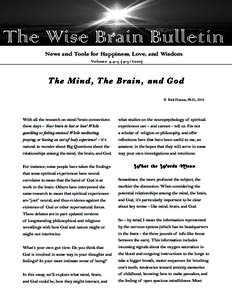 The Wise Brain Bulletin News and Tools for Happiness, Love, and Wisdom Vo lu me 4,  0 ) The Mind, The Brain, and God © Rick Hanson, Ph.D., 2010