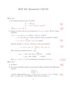 MAT 425: HomeworkEx 1. [4pts] a) The numerical scheme is given as follows: k1 = f (tn , yn ) k2 = f (tn + ∆t/2, yn + k1 ∆t/2)
