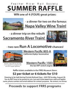 Feather River Rail Society  SUMMER RAFFLE WIN one of 4 (FOUR) great prizes: - a dinner for two on the famous