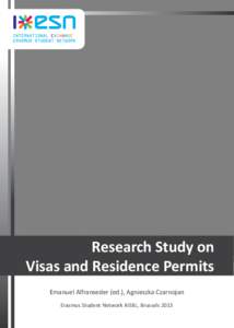 Research Study on Visas and Residence Permits Emanuel Alfranseder (ed.), Agnieszka Czarnojan Erasmus Student Network AISBL, Brussels 2013  Research Study on