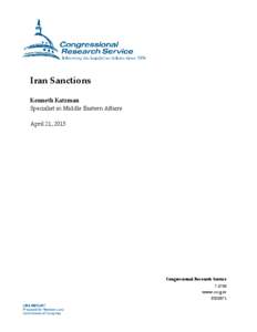 Iran Sanctions Kenneth Katzman Specialist in Middle Eastern Affairs April 21, 2015  Congressional Research Service