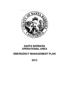 SANTA BARBARA OPERATIONAL AREA EMERGENCY MANAGEMENT PLAN 2013  This page intentionally left blank