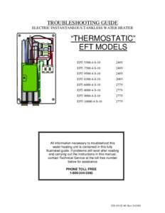 TROUBLESHOOTING GUIDE ELECTRIC INSTANTANEOUS TANKLESS WATER HEATER “THERMOSTATIC” EFT MODELS EFT[removed]S-10