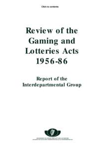Click to contents  Review of the Gaming and Lotteries Acts[removed]