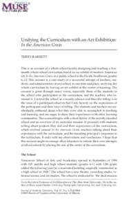 Unifying the Curriculum with an Art Exhibition: In the American Grain TERRY BARRETT This is an account of a whole-school faculty designing and teaching a fivemonth whole-school curriculum based on an exhibit of modern Am