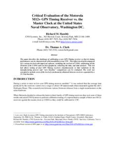 Critical Evaluation of the Motorola M12+ GPS Timing Receiver vs. the Master Clock at the United States Naval Observatory, Washington DC. Richard M. Hambly CNS Systems, Inc., 363 Hawick Court, Severna Park, MD