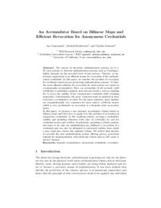 An Accumulator Based on Bilinear Maps and Efficient Revocation for Anonymous Credentials Jan Camenisch1 , Markulf Kohlweiss2 , and Claudio Soriente3 1  2