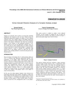 Proceedings of the ASME 29th International Conference on Offshore Mechanics and Arctic Engineering OMAE2010 June 6-11, 2010, Shanghai, China OMAE2010Vortex Induced Vibration Analysis of a Complex Subsea Jumper