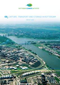 CO2 Capture, Transport and Storage in Rotterdam REPORT 2009 DCMR Environmental Protection Agency P.O. BoxAV Schiedam, The Netherlands