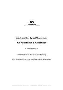 Werbemittel-Spezifikationen für Agenturen & Advertiser » Wallpaper « Spezifikationen für die Anlieferung von Werbemittelcode und Werbemittelmedien