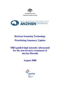 Horizon Scanning Technology Prioritising Summary Update MRI-guided high intensity ultrasound for the non-invasive treatment of uterine fibroids August 2008