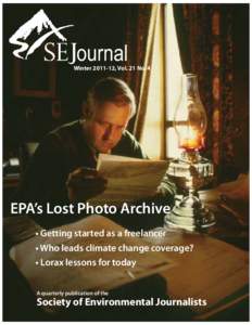 ournal  Winter[removed], Vol. 21 No. 4 EPA’s Lost Photo Archive • Getting started as a freelancer