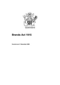 Queensland  Brands Act 1915 Current as at 1 December 2006