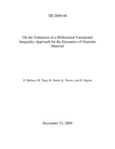 TROn the Validation of a Differential Variational Inequality Approach for the Dynamics of Granular Material