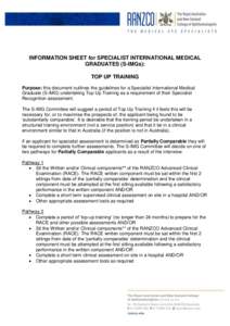 INFORMATION SHEET for SPECIALIST INTERNATIONAL MEDICAL GRADUATES (S-IMGs): TOP UP TRAINING Purpose: this document outlines the guidelines for a Specialist International Medical Graduate (S-IMG) undertaking Top Up Trainin