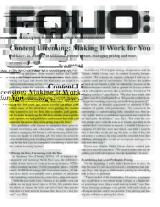 REPRINTED FROM DECEMBER 7, 2011  Content Licensing: Making It Work for You Publishers on creating an additional revenue stream, managing pricing and more. BY STEFANIE BOTELHO The term “content licensing” is an ambigu