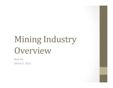 Mining Industry  Overview  Boyi Xie  March 5, 2012   Michael Porter’s Five Forces 