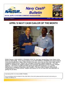 Navy Cash® Bulletin NAVAL SUPPLY SYSTEMS COMMAND HEADQUARTERS Volume: 5 Issue: 9  APRIL – MAY – JUNE 2008