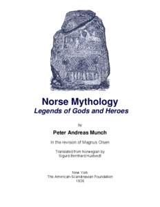 Norse Mythology Legends of Gods and Heroes by Peter Andreas Munch In the revision of Magnus Olsen