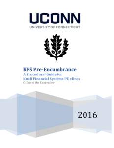 KFS Pre-Encumbrance  A Procedural Guide for Kuali Financial Systems PE eDocs Office of the Controller