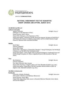 OFFICE OF COMMUNICATIONS  NATIONAL ENDOWMENT FOR THE HUMANITIES GRANT AWARDS AND OFFERS, MARCH 2016 ALABAMA (3) $86,127 Auburn University