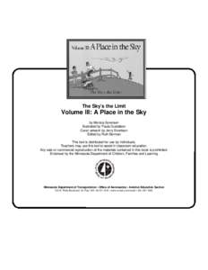 The Sky’s the Limit  Volume III: A Place in the Sky by Monica Sorensen Illustrated by Paula Gustafson Cover artwork by Jerry Sivertson