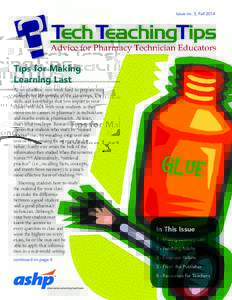 Issue no. 3, FallTips for Making Learning Last As an educator, you work hard to prepare your students for life outside of the classroom. The