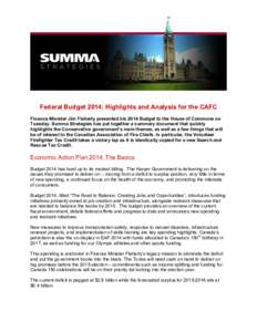 Federal Budget 2014: Highlights and Analysis for the CAFC Finance Minister Jim Flaherty presented his 2014 Budget to the House of Commons on Tuesday. Summa Strategies has put together a summary document that quickly high