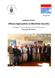 Maputo Office  WORKSHOP REPORT “  African Approaches to Maritime Security”