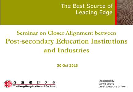 The Best Source of Leading Edge Strictly Confidential  Seminar on Closer Alignment between