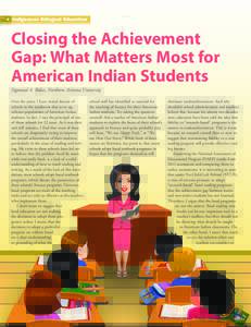 Indigenous Bilingual Education  Closing the Achievement Gap: What Matters Most for American Indian Students Sigmund A. Boloz, Northern Arizona University