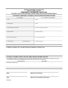 NEBRASKA DEPARTMENT OF AGRICULTURE BUREAU OF ANIMAL INDUSTRY EMERGENCY VETERINARY CARE PLAN (FOR ANIMAL CONTROL FACILITIES, ANIMAL RESCUES, ANIMAL SHELTERS, AND BOARDING KENNELS)