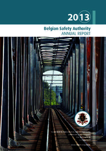 2013 Belgian Safety Authority ANNUAL REPORT Department for Railway Safety and Interoperability (FPS Mobilit y and Transport)