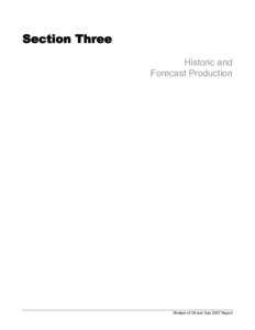 Section Three Historic and Forecast Production Division of Oil and Gas 2007 Report