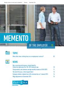 Monthly review on social and tax regulation I Partena I DecemberMEMENTO OF THE EMPLOYER 	 10 TOPIC What effect does striking have on an employment contract?