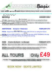 Back to basic tours. Affordable Airport visits by luxury coach, at low cost prices.  BRUSSELS JANUARY 23RD