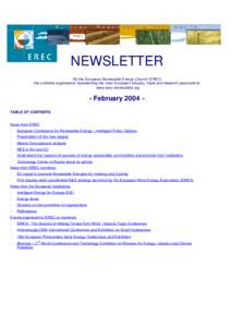 NEWSLETTER By the European Renewable Energy Council (EREC) the umbrella organisation representing the main European industry, trade and research associations www.erec-renewables.org  - February 2004 TABLE OF CONTENTS