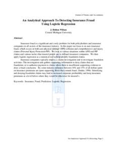 Journal of Finance and Accountancy  An Analytical Approach To Detecting Insurance Fraud Using Logistic Regression J. Holton Wilson Central Michigan University