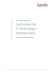 Dania –Academy of Higher Education  Curriculum for IT Technology – common part Academy Profession Degree Programme (AP)