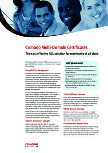 Comodo Multi-Domain Certificates The cost effective SSL solution for merchants of all sizes Multi-Domain SSL certificates (MDCs) allow you to secure up to 100 different domains or sub-domains with a single SSL certificat