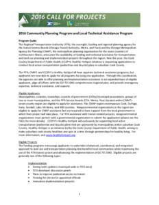 2016 Community Planning Program and Local Technical Assistance Program Program Guide The Regional Transportation Authority (RTA), the oversight, funding and regional planning agency for the transit Service Boards (Chicag