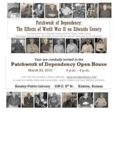 Patchwork of Dependency: The Effects of World War II on Edwards County An Exploration into Community conducted by the Kinsley Public Library with support from the Kansas Humanities Council and the National Endowment for 
