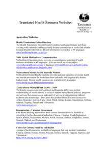 Translated Health Resource Websites  Australian Websites Health Translations Online Directory The Health Translations Online Directory enables health practitioners and those working with culturally and linguistically div