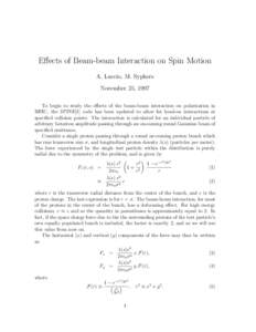 Effects of Beam-beam Interaction on Spin Motion A. Luccio, M. Syphers November 25, 1997 To begin to study the effects of the beam-beam interaction on polarization in RHIC, the SPINK[1] code has been updated to allow for 