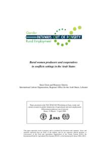 Rural women producers and cooperatives in conflicts settings in the Arab States Simel Esim and Mansour Omeira International Labour Organization, Regional Office for the Arab States, Lebanon