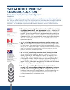 Wheat Biotechnology Commercialization Statement of American, Australian and Canadian Organizations June 5, 2014  In 2009, nine organizations representing wheat farmers and millers from the United States, Canada